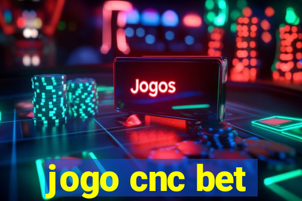 jogo cnc bet